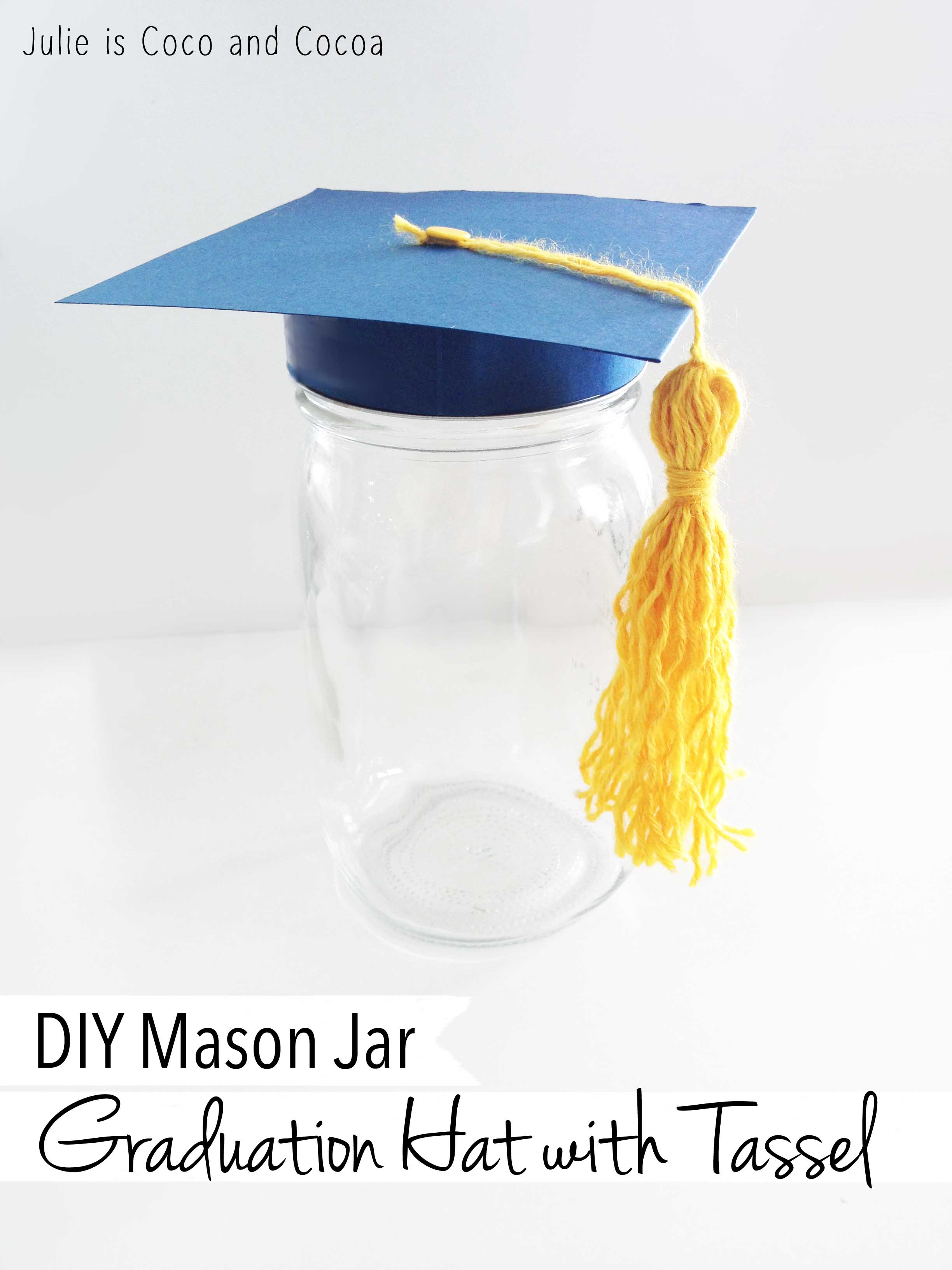 Mason Jar Graduation Hat - Julie Measures